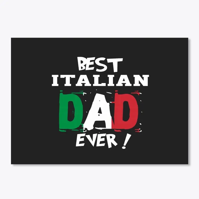 Best Italian Dad Ever !